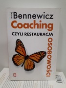 Coaching czyli restauracja osobowości Maciej Benniewicz