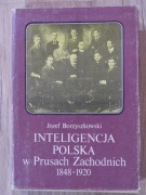 Inteligencja polska w Prusach Zachodnich 1848-1920 Borzyszkowski Józef wpis