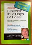 LinkedIn in 7 Days or Less - Jan Wallen