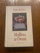 John Irving „Modlitwa za Owena” Prószyński i S-ka 1998r. 