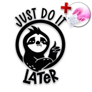 NAKLEJKA NA SAMOCHÓD AUTO LAPTOP - JUST DO IT LATER