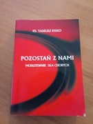 Pozostań z nami modlitewnik dla chorych Ks. Tadeusz Ryłko