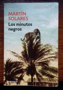 Martin Solares, Los Minutos Negros