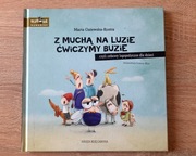 Z muchą na luzie ćwiczymy buzie - M. Galewska-Kustra