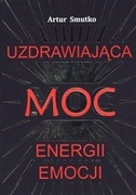 Uzdrawiająca moc energii emocji -smutko artur