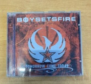 BoySetsFire - Tomorrow Come Today