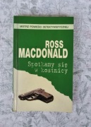 Spotkamy się w kostnicy Ross Macdonald