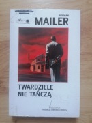 Twardziele nie tańczą - Norman Mailer 