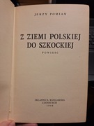 J. Pomian Z ziemi polskiej do szkockiej wyd. 1944