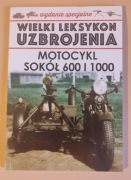Wielki Leksykon Uzbrojenia Wydanie specjalne Motocykl Sokół 600 i 1000