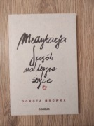 Medytacja sposób na lepsze życie. Dorota Mr