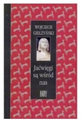Jaćwięgi są wśród nas Wojciech Giełżyński