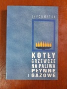 Kotły grzewcze na paliwa płynne i gazowe Informator