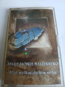 STARE DOBRE MAŁŻEŃSTWO POD WIELKIM DACHEM NIEBA KASETA MAGNETOFONOWA