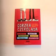 Gorzka czekolada i inne opowiadania o ważnych sprawach