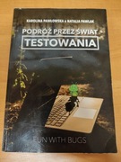 "Podróż przez świat testowania" Karolina Pawłowska, Natalia Pawlak