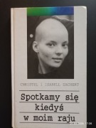 Spotkamy się kiedyś w moim raju . Christel Zachert ,  Isabell Zachert 