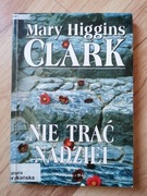 Nie trać nadziei - Mary Higgins Clark