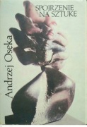 Spojrzenie na sztukę. Andrzej Osęka