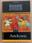 B Mitologie Świata Aztekowie