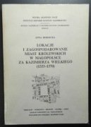 Lokacje miast królewskich w Małopolsce za Kazimierza Wielkiego BERDECKA