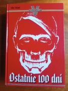 Ostatnie 100 dni John Toland nowa książka koniec Hitlera
