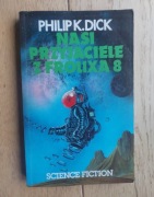 Nasi przyjaciele z Frolixa 8 Philip K.Dick
