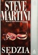 Sędzia - Steve Martini :: Srebrna Seria - thriller prawniczy