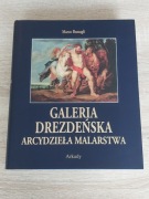 Galeria Drezdeńska. Arcydzieła malarstwa. Wydawnictwo Arkady. Nowa.