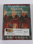 Starożytny Meksyk. Świat Azteków i Majów