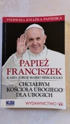 Papież Franciszek "Chciałbym kościoła ubogiego"