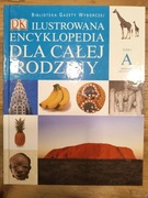 Ilustrowana encyklopedia dla całej rodziny Praca zbiorowa