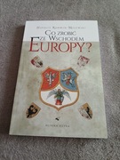 Hipolit Korwin - Milewski - Co zrobić ze wschodem Europy