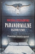 Paranormalne egzorcyzmy. Michał Stonawski. 
