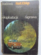 POLSKI FIAT 126P  _ Budowa, eksploatacja, naprawa -  B. Jakubowski