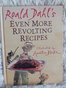 Roald Dahl's Even More Revolting Recipes