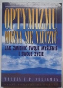 Optymizmu można się nauczyć M. E. P. Seligman