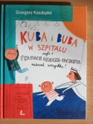 G.Kasdepke Kuba i buba w szpitalu czyli o prawach dziecka - pacjenta 