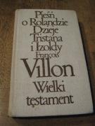 Pieśń o Rolandzie,Dzieje Tristana i Izoldy,Wielki testament-Villon