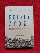 Polscy żydzi. Dziedzictwo i dialog – Anna Jarmusiewicz