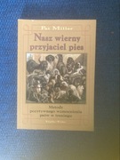 Pat Miller - Nasz wierny przyjaciel pies
