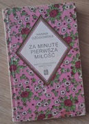 Za minutę pierwsza miłość Hanna Ożogowska