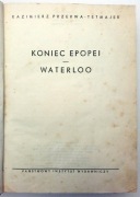 Koniec epopei Waterloo K. Przerwa-Tetmajer Napoleon Księstwo Warszawskie