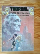 Thorgal  Upadek Brek Zaritha tom 6  wyd. I Orbita 1989. 