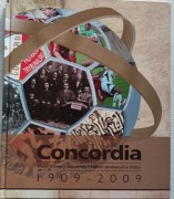 Concordia Piotrków. 1909-2009. Dzieje jednego z najstarszych klubów UNIKAT