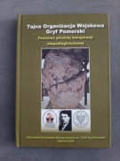 Tajna Organizacja Wojskowa Gryf Pomorski. Tom I - praca zbiorowa 