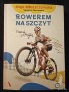Rowerem na szczyt Maja Włoszczowska Karolina Oponowicz, Agora 2018