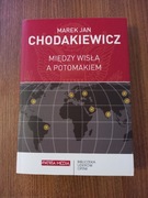 Marek Chodakiewicz - Między Wisłą a Potomakiem