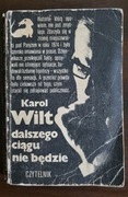 Karol Wilt "Dalszego ciągu nie będzie"