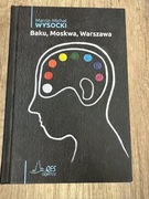 Baku, Moskwa, Warszawa Marcin Michał Wysocki